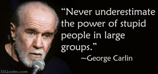 george-carlin-stupid-people-in-large-groups.png