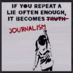 if you reapeat a lie then its journalism.jpg